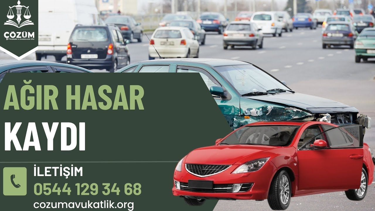 Ağır Hasar Kaydı Nedir?