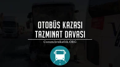 Otobüs Kazası Tazminat Davası