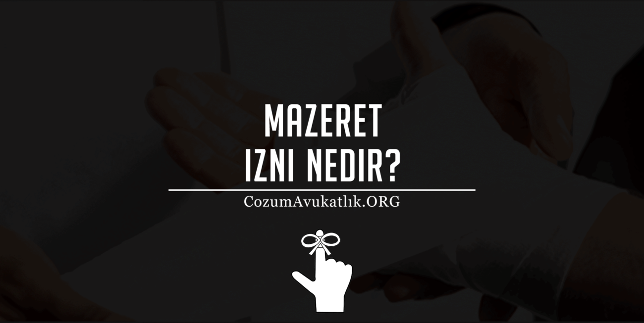 Mazeret İzni Nedir