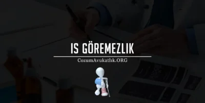 İş Göremezlik