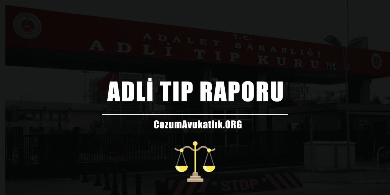 Adli Tıp Raporu