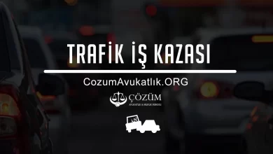 Trafik İş Kazası Tazminat ve Ceza Davası