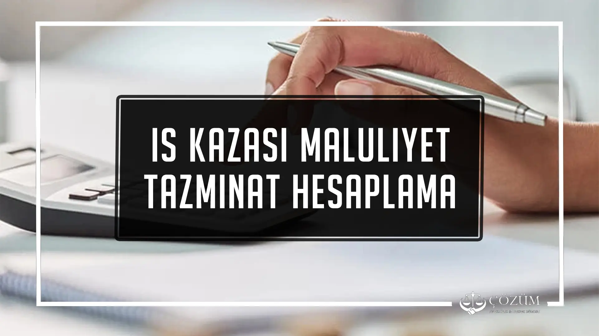 Is Kazasi Maluliyet Tazminat HESAPLAMA
