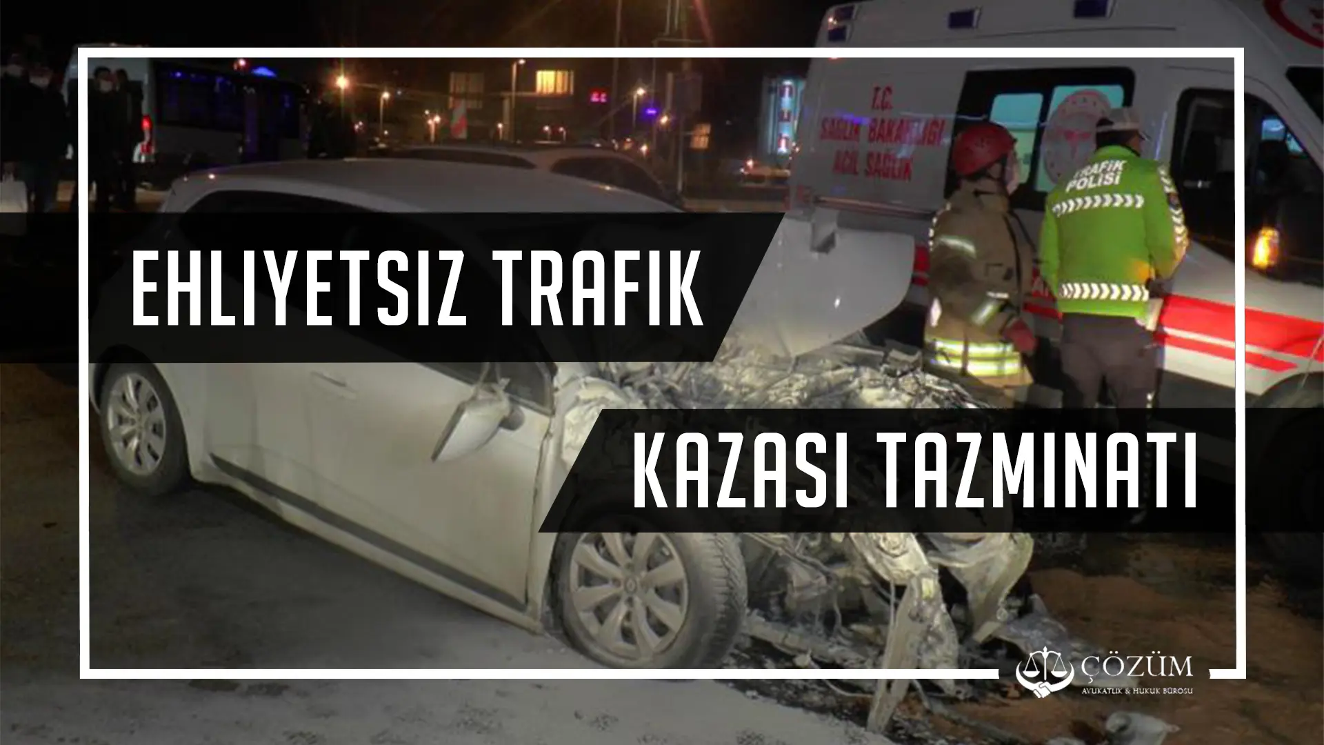 Ehliyetsiz Trafik Kazası Tazminat