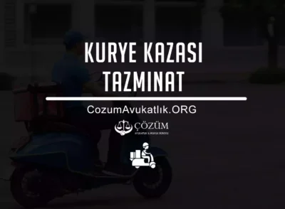 Kurye Kazası Tazminat