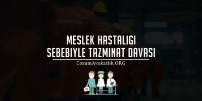 Meslek Hastalığı Sebebiyle Tazminat Davası