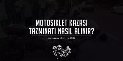 Motosiklet Kazası Tazminatı Nasıl Alınır?