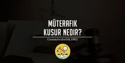 Müterafik Kusur Nedir?