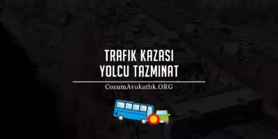 Trafik Kazası Yolcu Tazminat