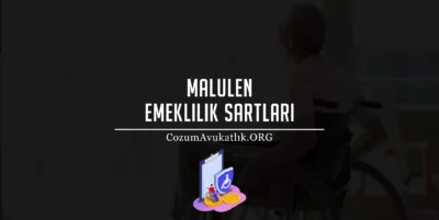 Malulen Emeklilik Şartları