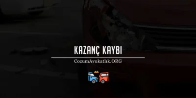 Ticari Kazanç Kaybı