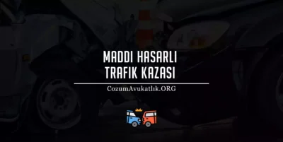 Maddi Hasarlı Trafik Kazası