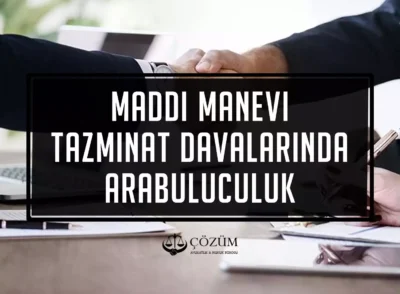 Maddi Manevi Tazminat Davalarında Arabuluculuk