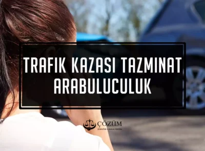 Trafik Kazası Tazminat Arabuluculuk