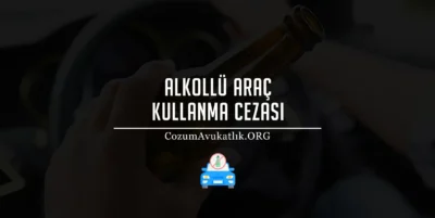 Alkollü Araç Kullanma Cezası