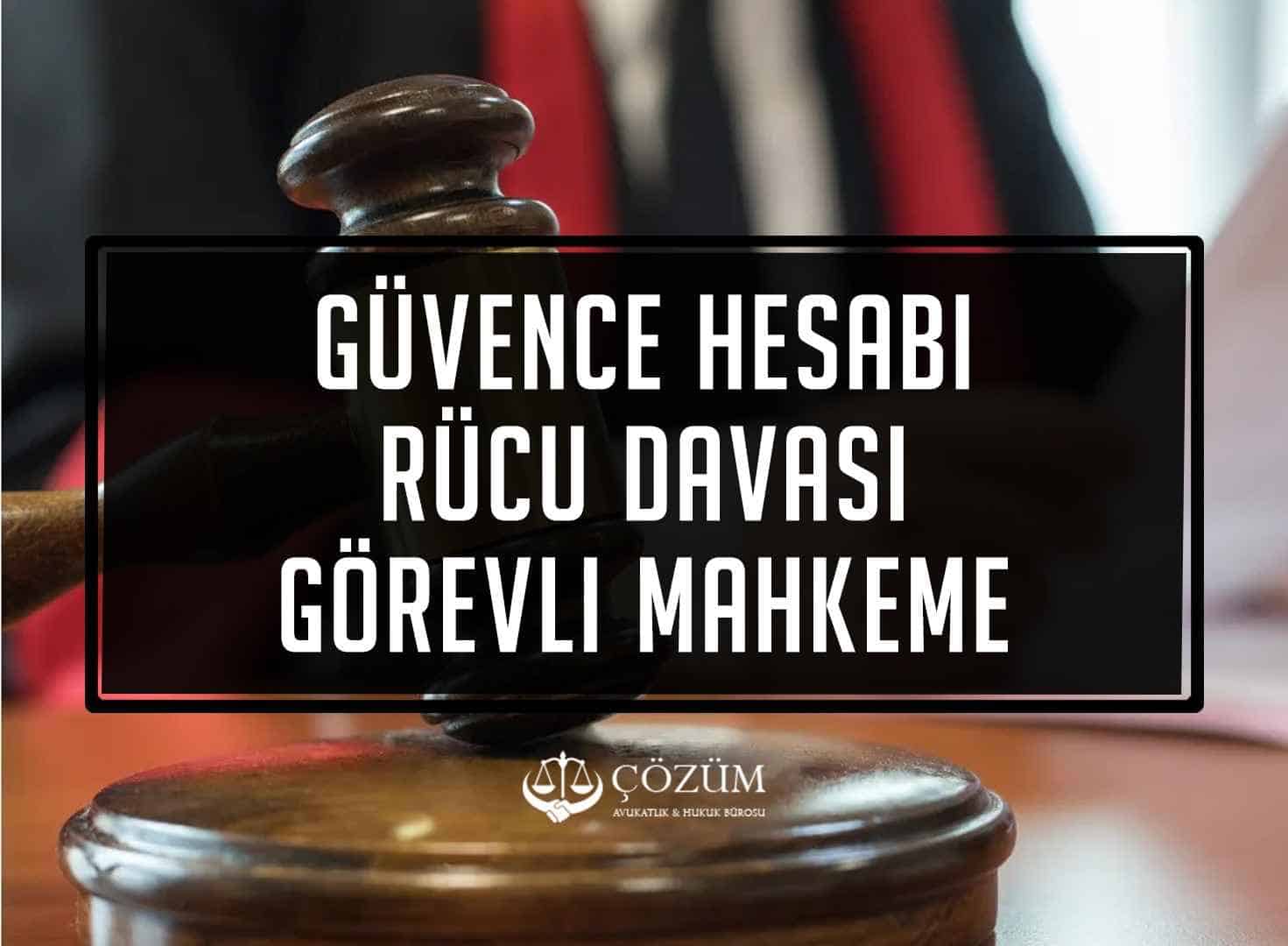 Güvence Hesabı Rücu Davası Görevli Mahkeme