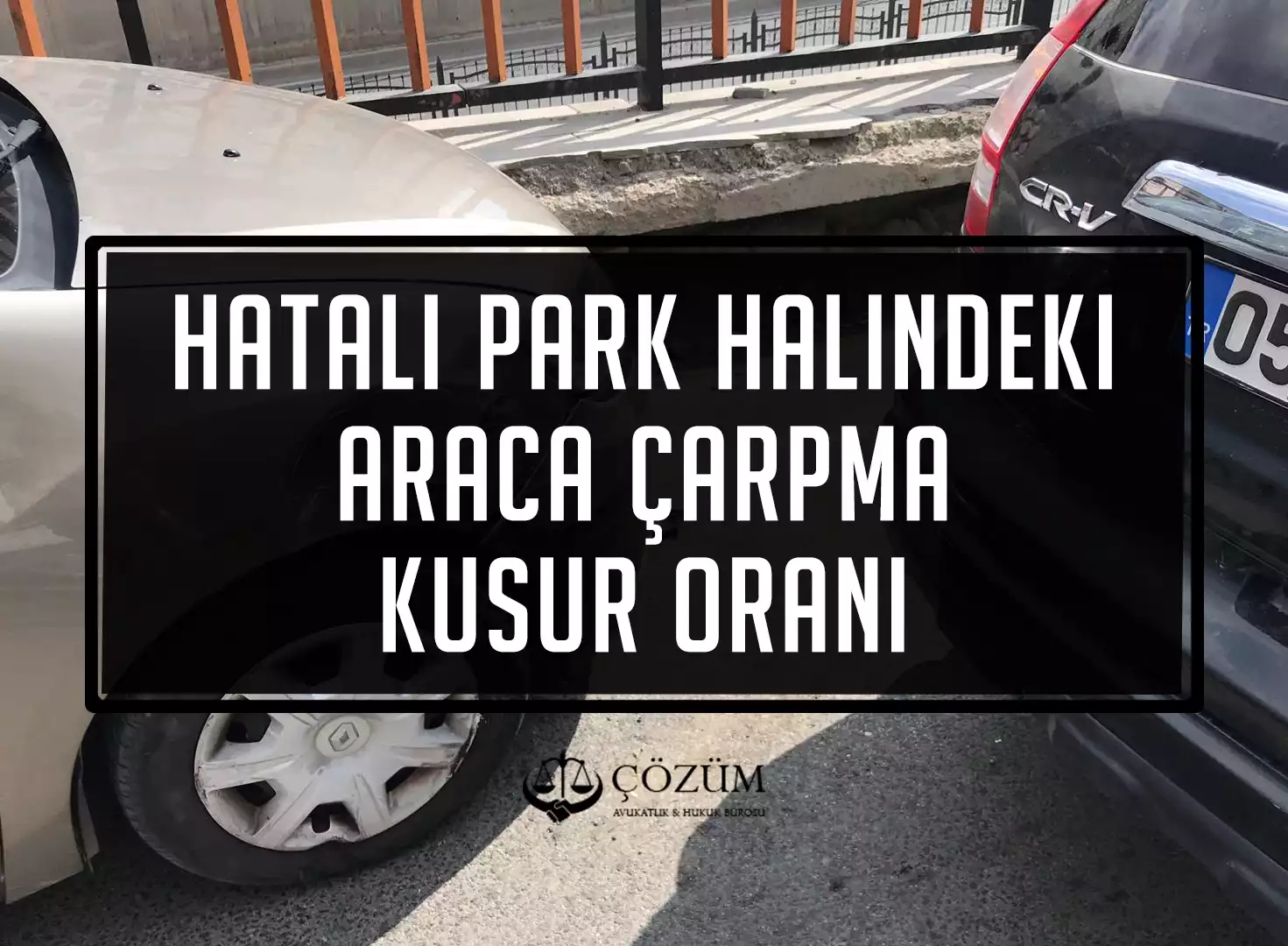 Hatalı Park Halindeki Araca Çarpma Kusur Oranı