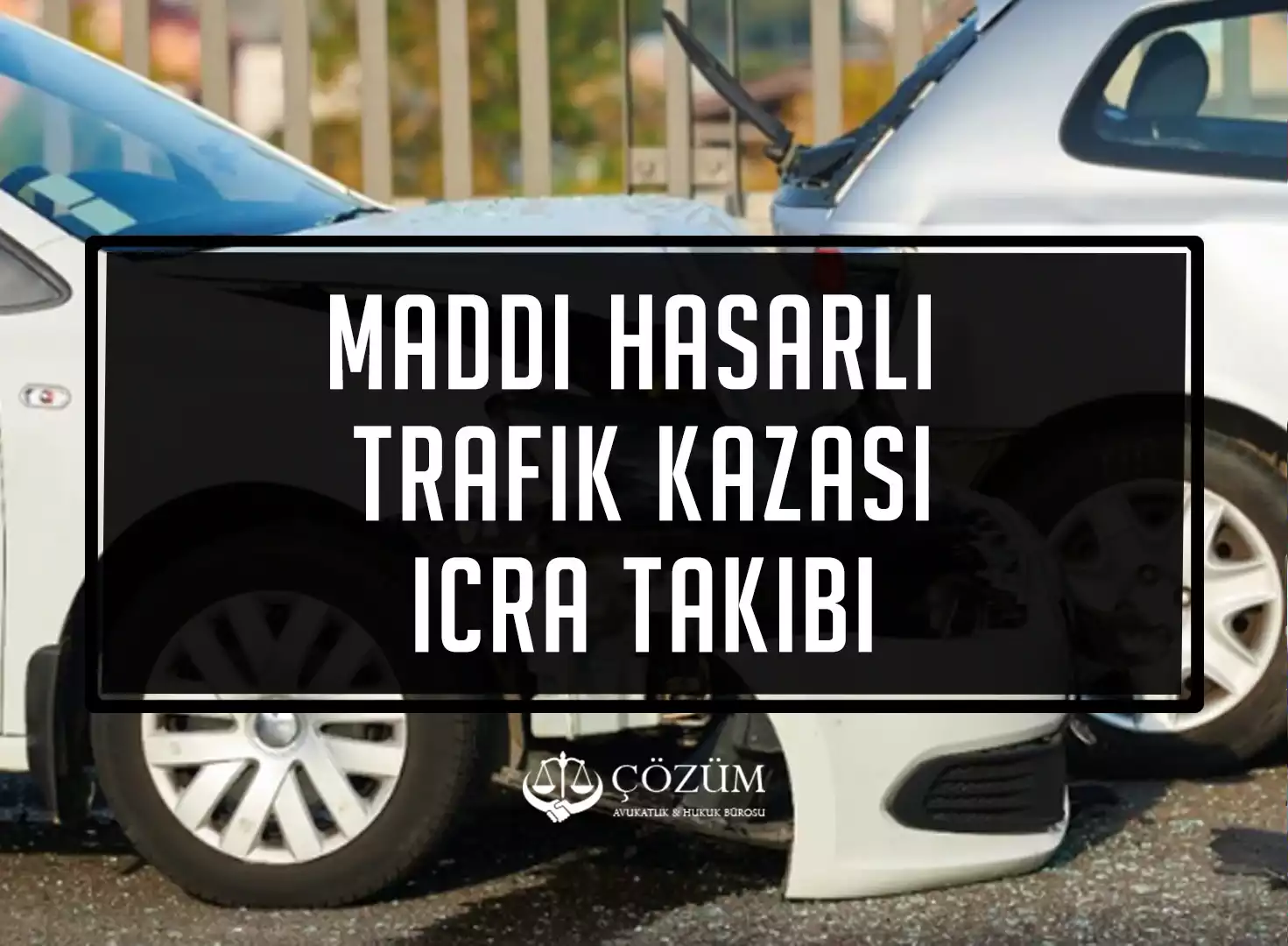 Maddi Hasarlı Trafik Kazası İcra Takibi