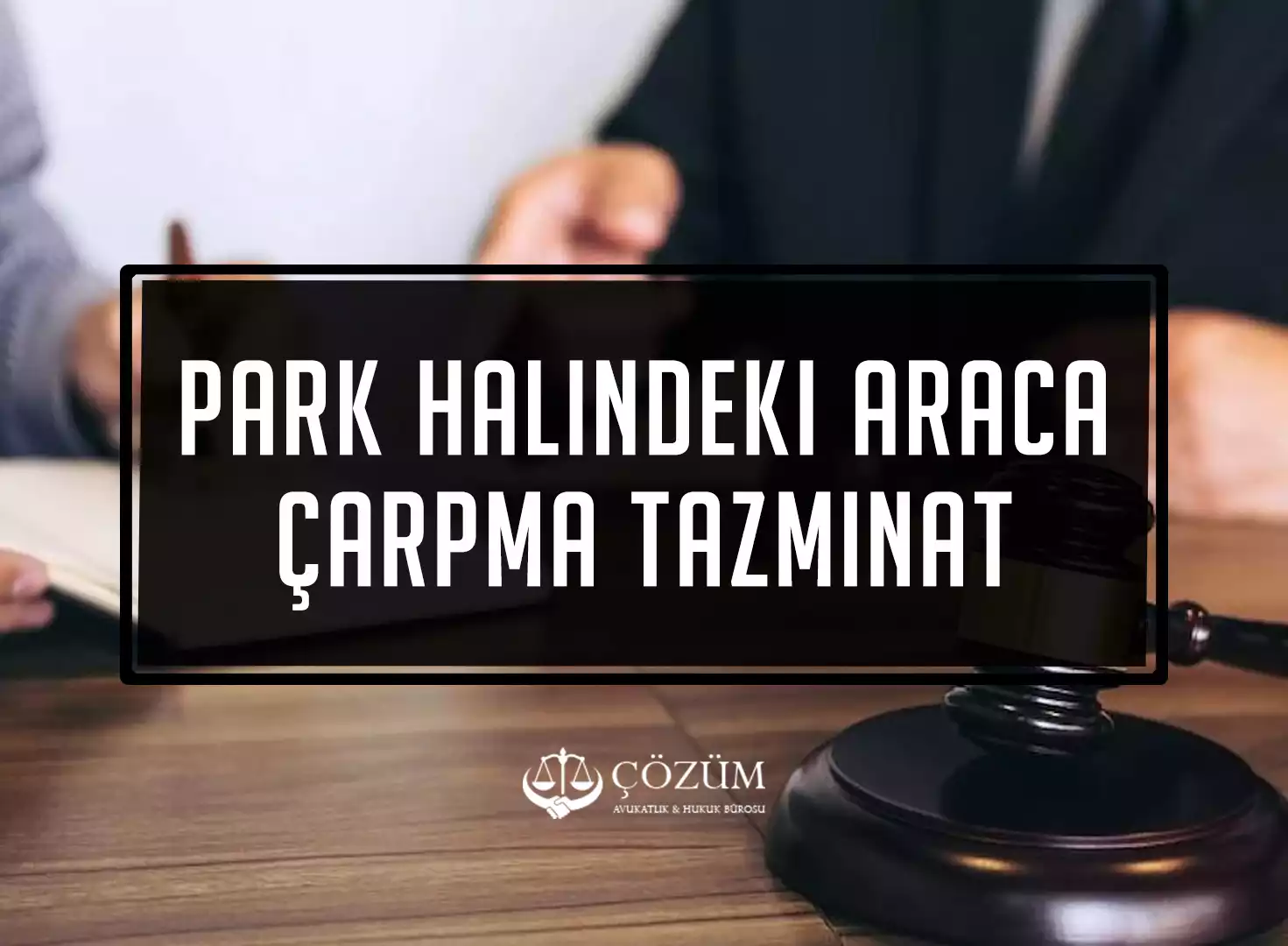 Park Halindeki Araca Çarpma Tazminat