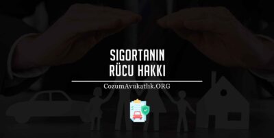 Sigorta Şirketinin Rücu Hakkı