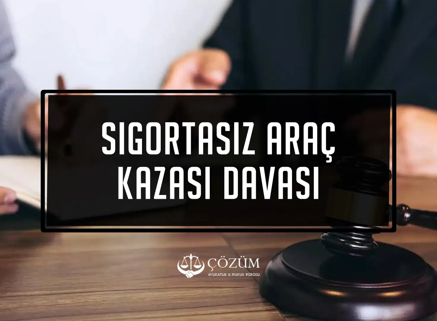 Sigortasız Araç Kazası Davası