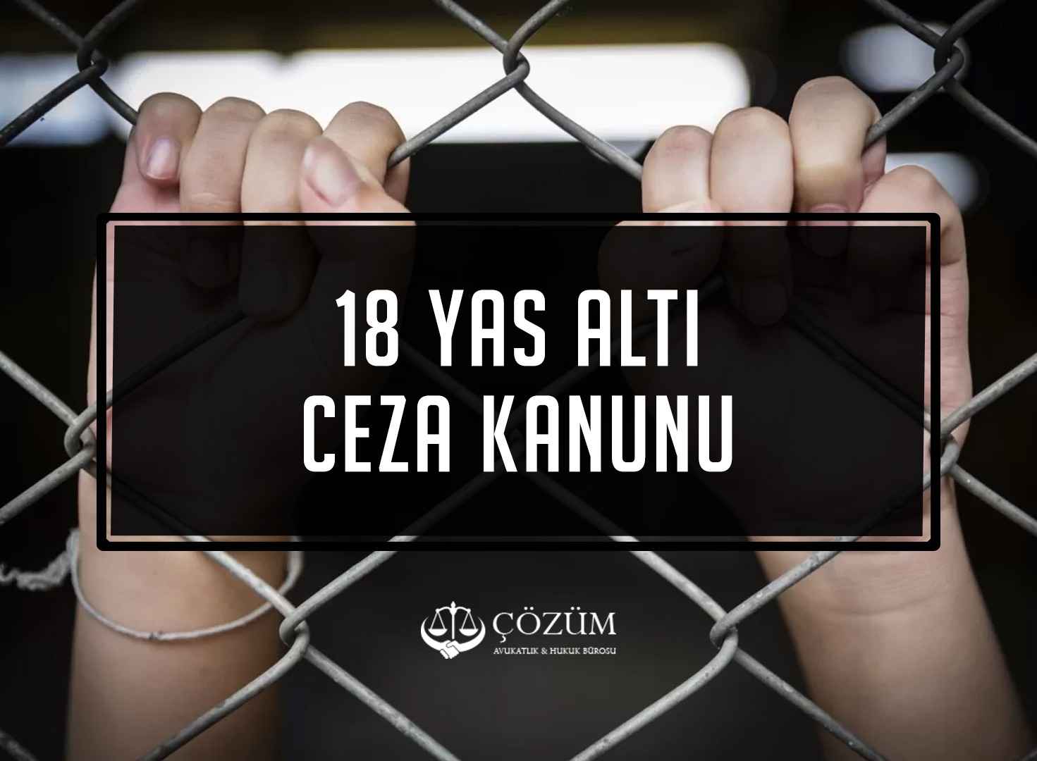 18 Yaş Altı Ceza Kanunu