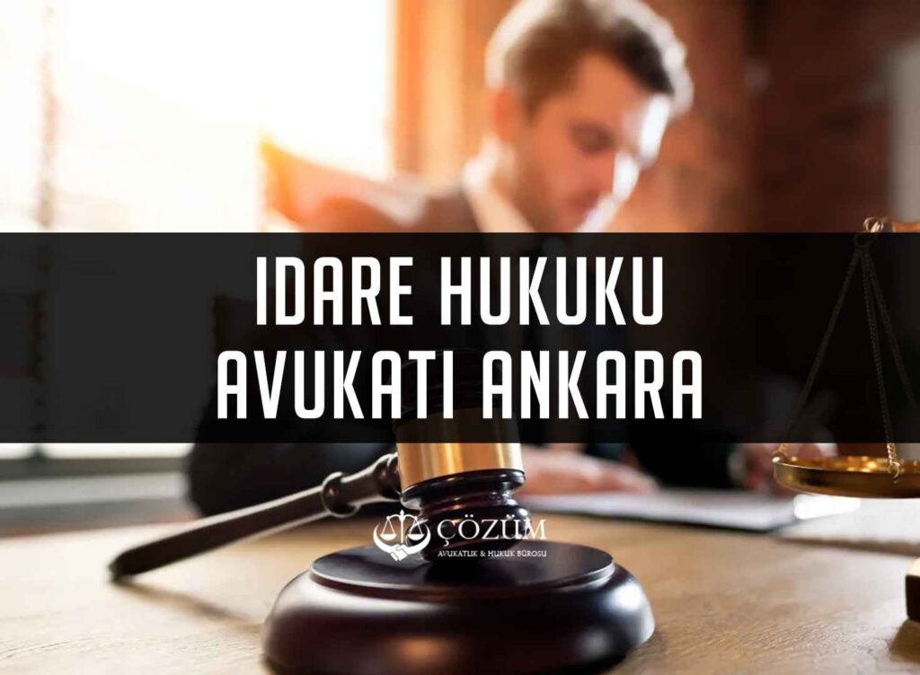 İdare Hukuku Avukatı Ankara
