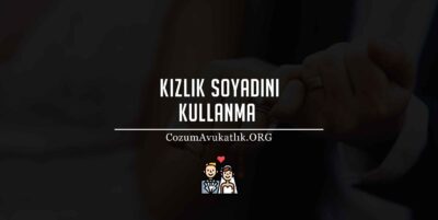Kızlık Soyadını Kullanma