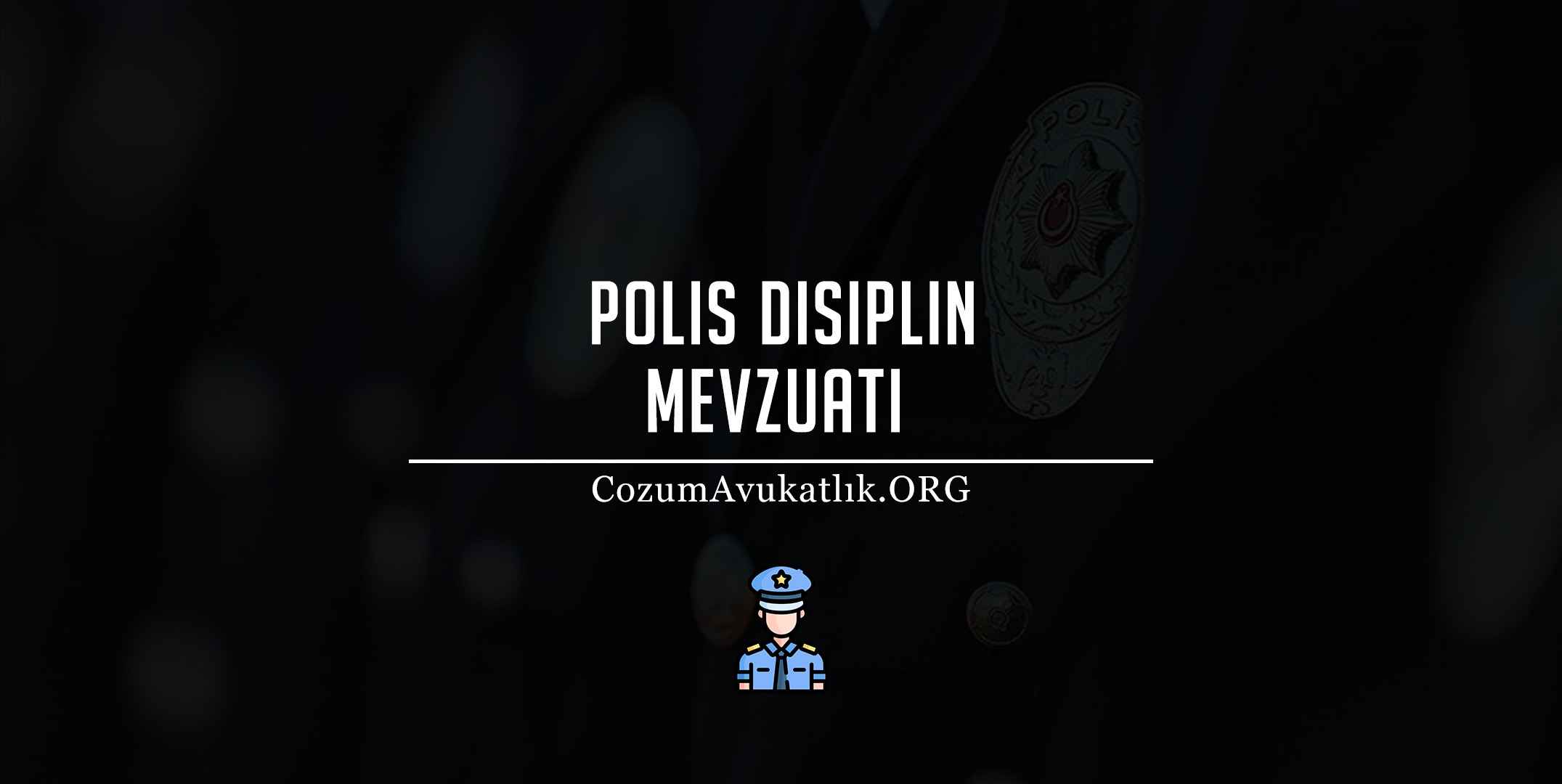 Polis Disiplin Mevzuatı