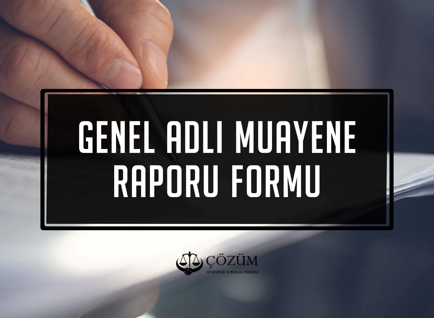 Genel Adli Muayene Raporu Formu
