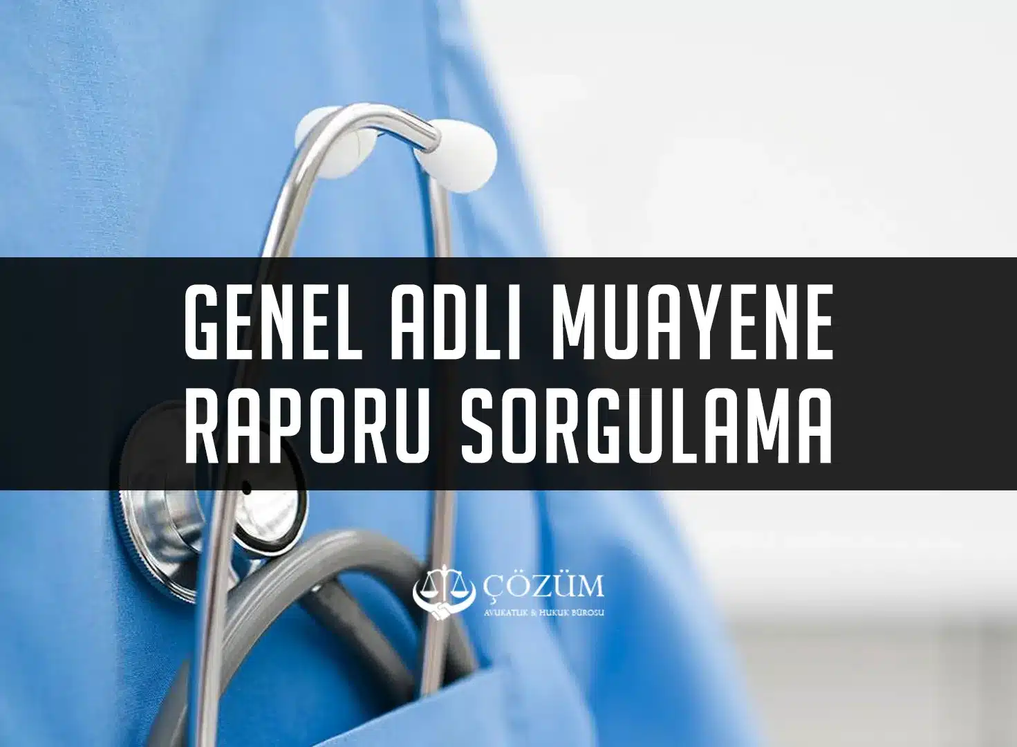 Genel Adli Muayene Raporu Sorgulama