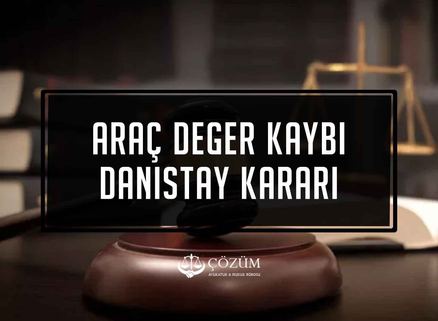 Araç Değer Kaybı Danıştay Kararı