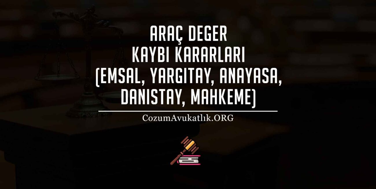 Araç Değer Kaybı Kararları