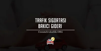 Trafik Sigortası Bakıcı Gideri