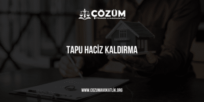 TAPU HACİZ KALDIRMA