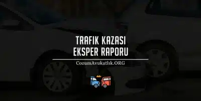 Trafik Kazası Eksper Raporu