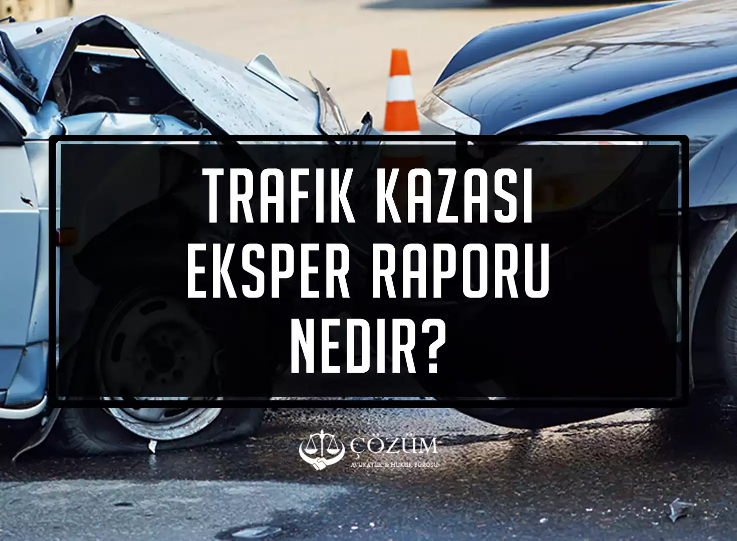 Trafik kazası eksper raporu nedir?