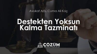 Destekten Yoksun Kalma Tazminatı