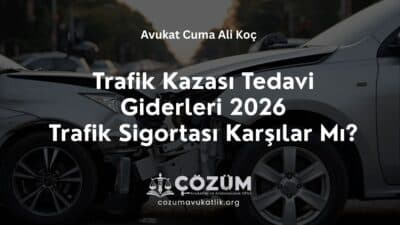Trafik Kazası Tedavi Giderleri, Trafik Sigortası Karşılar Mı?
