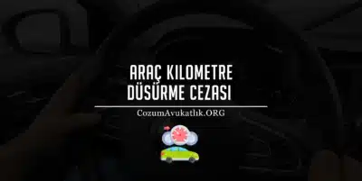 Araç Kilometre Düşürme Cezası