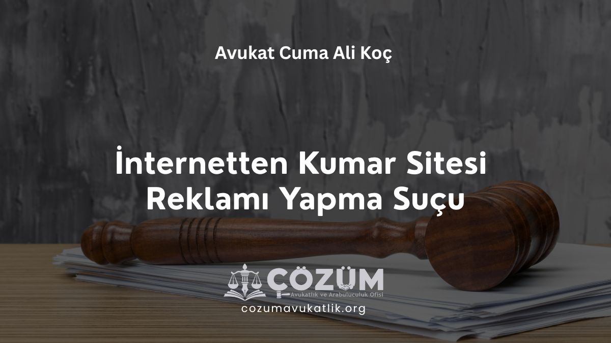 İnternetten Kumar Sitesi Reklamı Yapma Suçu