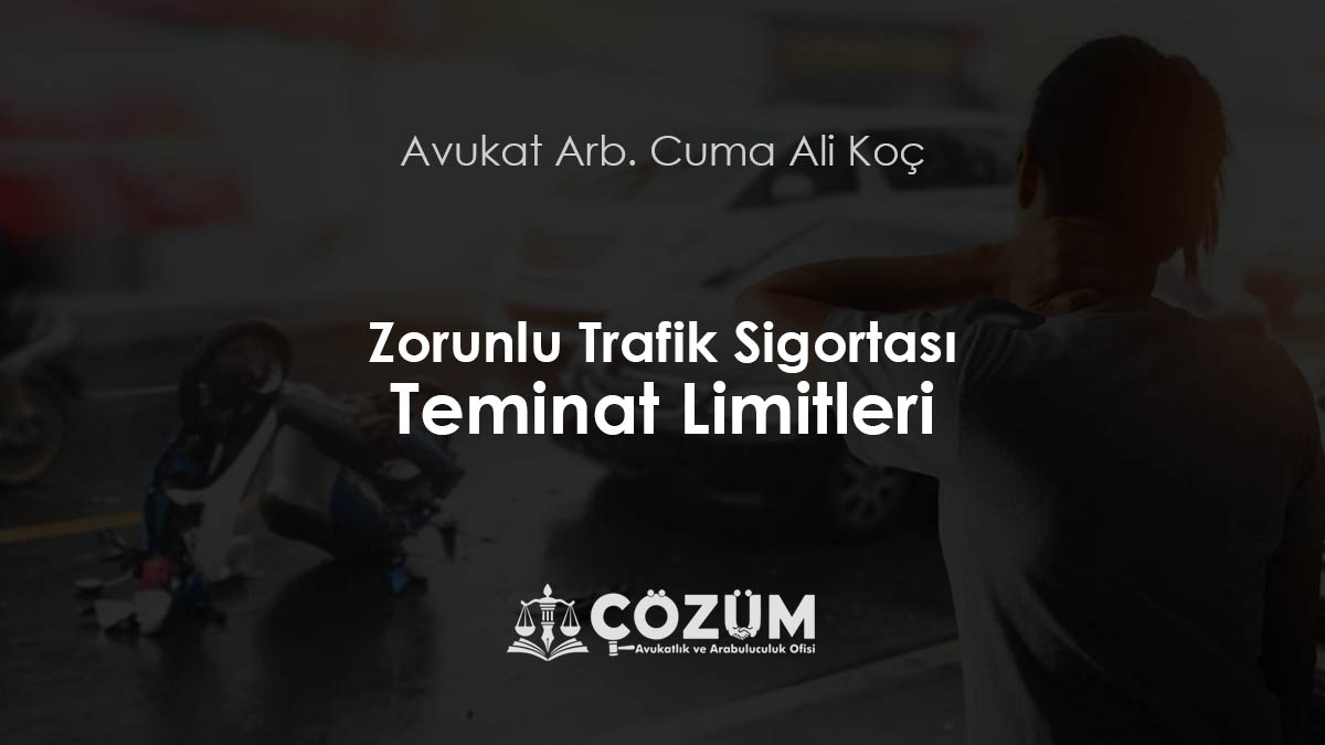 2025 Yılı Zorunlu Trafik Sigortası Teminat Limitleri