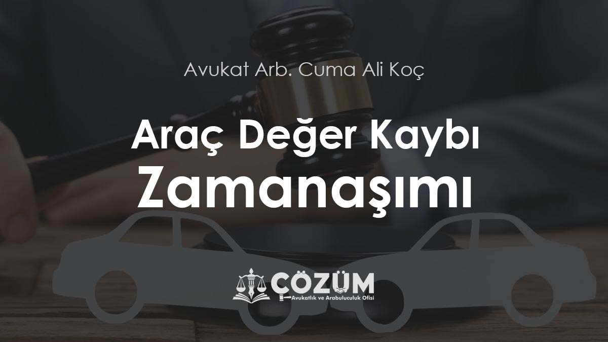 Araç Değer Kaybı Zamanaşımı