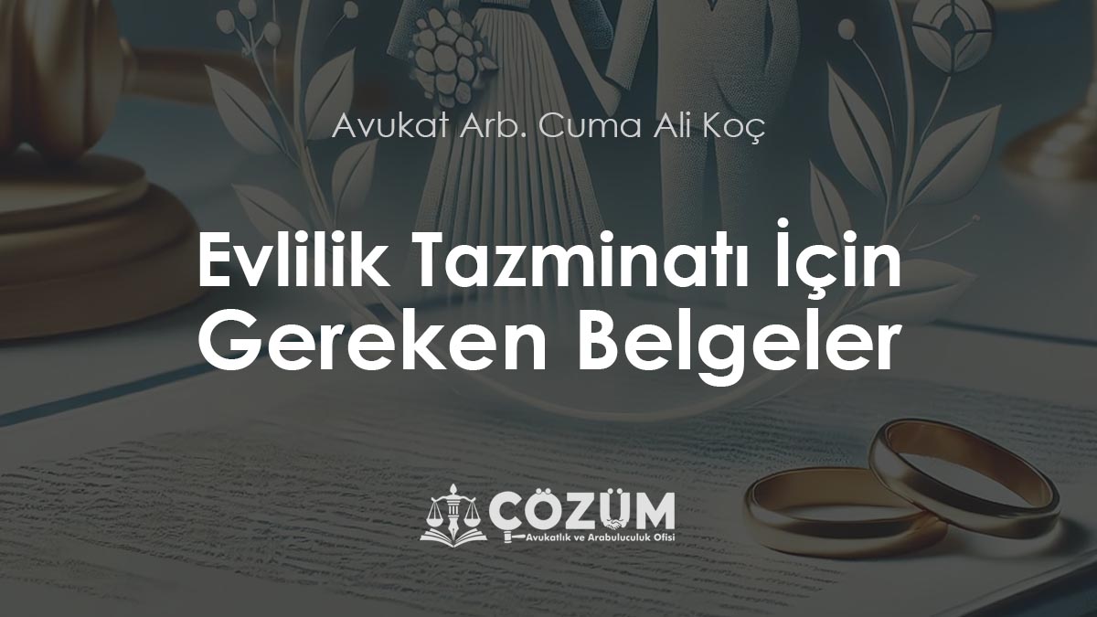 Evlilik Tazminatı İçin Gereken Belgeler