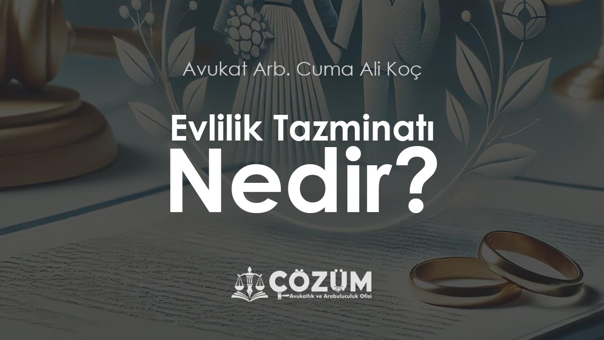 Evlilik Tazminatı Nedir?