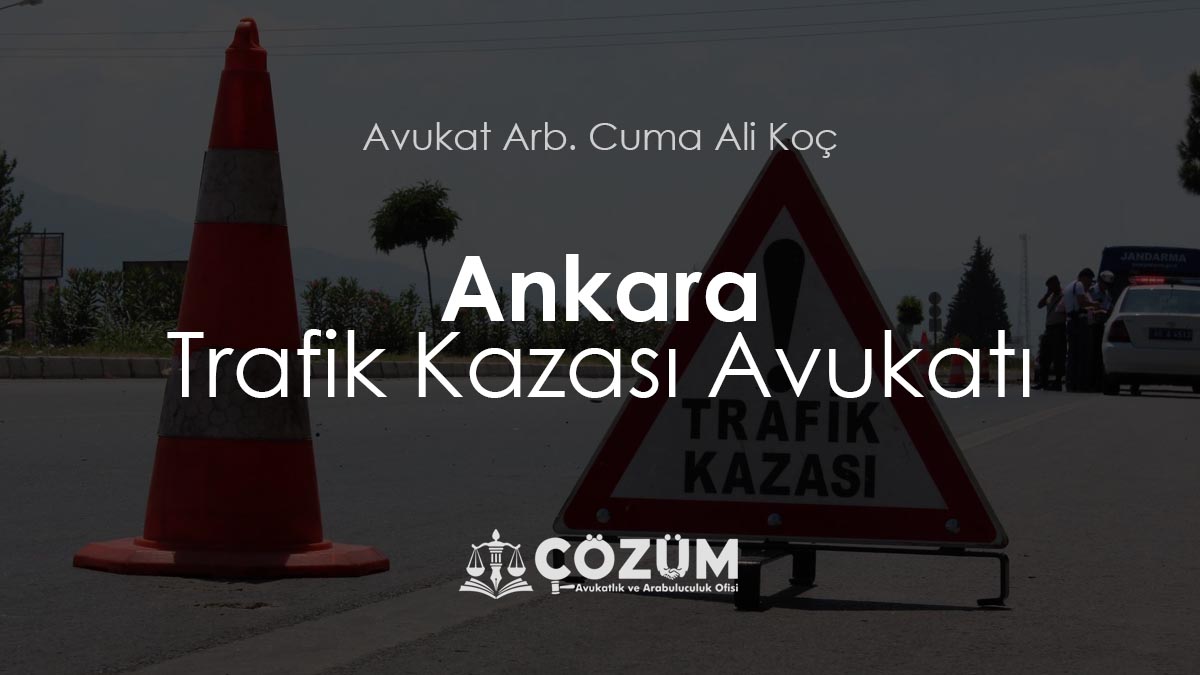 Ankara Trafik Kazası Avukatı