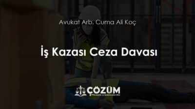 İş Kazası Ceza Davası