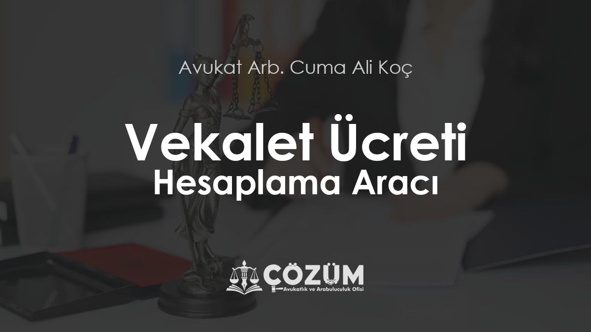 Vekalet Ücreti Hesaplama Aracı