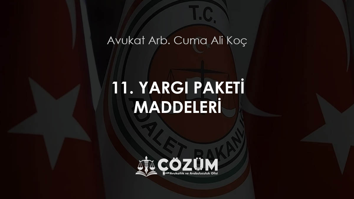 11. Yargı Paketi Maddeleri - Son Dakika