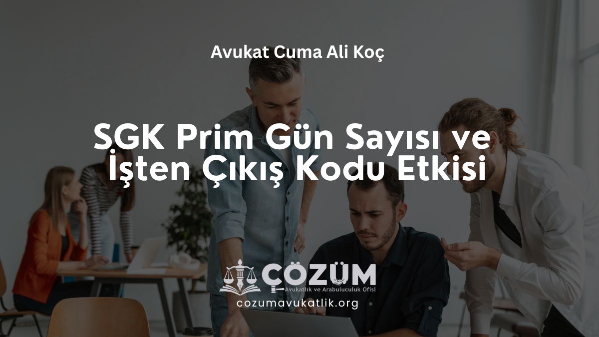 SGK Prim Gün Sayısı ve İşten Çıkış Kodu Etkisi